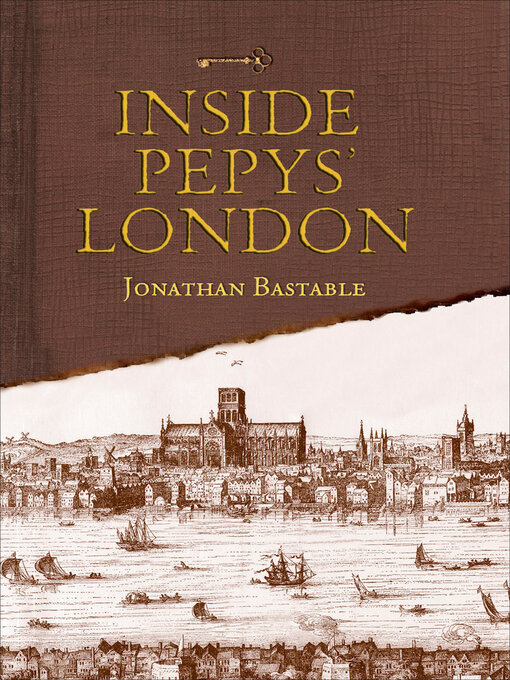 Title details for Inside Pepys' London by Jonathan Bastable - Available